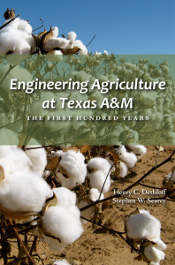 Engineering Agriculture at Texas A&M - The First Hundred Years